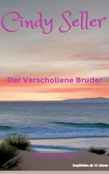 Cindy Seller: Der verschollene Bruder (German Edition)