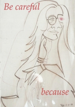Paperback Be Careful Because Book