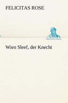 Paperback Wien Sleef, der Knecht [German] Book