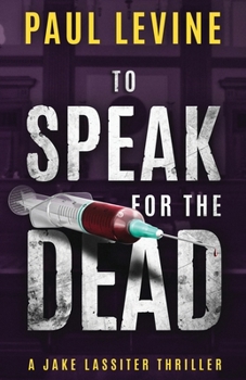 To Speak for the Dead - Book #1 of the Jake Lassiter