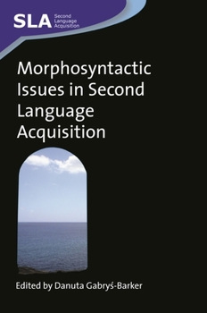 Morphosyntactic Issues In Second Language Acquisition - Book  of the Second Language Acquisition