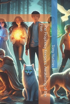 Paperback The Prophecy Keepers: Awakening of the Five Book