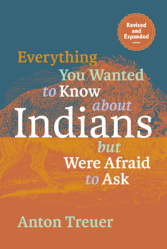 Paperback Everything You Wanted to Know about Indians But Were Afraid to Ask: Revised and Expanded Book