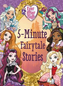 Hardcover Ever After High: 5-Minute Fairytale Stories Book