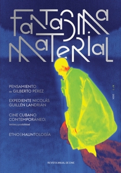 Fantasma Material (N. 1, 2024): Revista Anual de Cine (Spanish Edition)