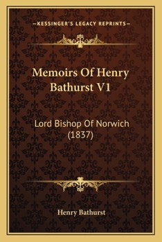 Paperback Memoirs Of Henry Bathurst V1: Lord Bishop Of Norwich (1837) Book