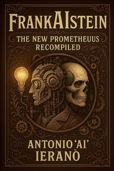 FrankAIstein: The New Prometheus Recompiled