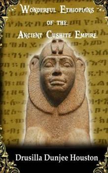 Paperback Wonderful Ethiopians of the Ancient Cushite Empire Book