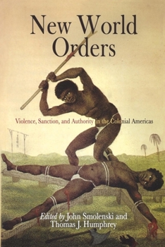 Paperback New World Orders: Violence, Sanction, and Authority in the Colonial Americas Book