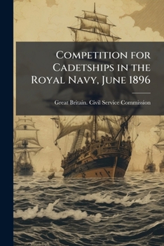 Paperback Competition for Cadetships in the Royal Navy, June 1896 Book