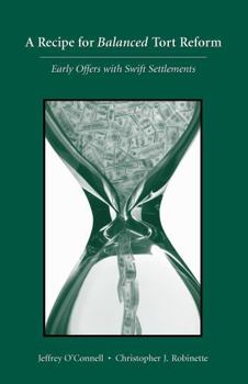 A Recipe for Balanced Tort Reform: Early Offers with Swift Settlements