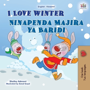I Love Winter (English Swahili Bilingual Children's Book) (English Swahili Bilingual Collection) (Swahili Edition)