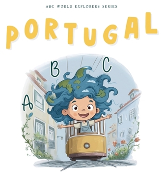 Hardcover Portugal ABC: ABC World Explorers Series Book