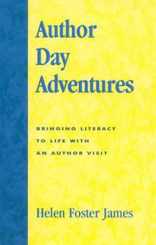 Paperback Author Day Adventures: Bringing Literacy to Life with an Author Visit Book