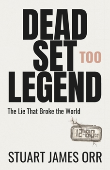Paperback Dead Set Legend Too: The Lie That Broke the World Book