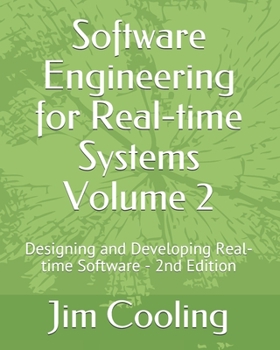 Paperback Software Engineering for Real-time Systems Volume 2: Designing and Developing Real-time Software Book