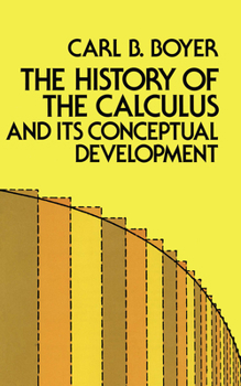 Paperback The History of the Calculus and Its Conceptual Development Book