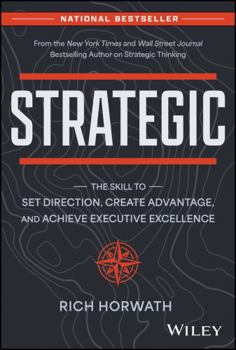 Hardcover Strategic: The Skill to Set Direction, Create Advantage, and Achieve Executive Excellence Book
