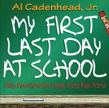 My First Day of School and Other Predictable Moments in Life: A Daily Devotional Guide for People in the Real World