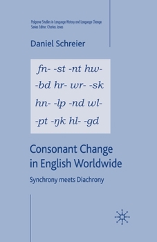 Paperback Consonant Change in English Worldwide: Synchrony Meets Diachrony Book