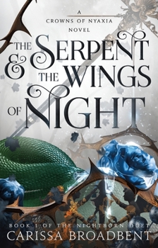 Paperback The Serpent & the Wings of Night: Book 1 of the Nightborn Duet Book