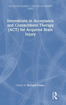 Hardcover Innovations in Acceptance and Commitment Therapy (Act) for Acquired Brain Injury Book