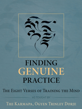 Paperback Finding Genuine Practice: The Eight Verses of Training the Mind Book