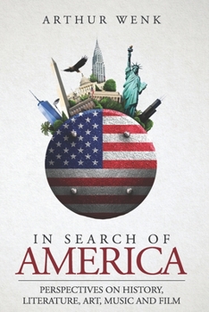 Paperback In Search of America: Perspectives on History, Literature, Art, Music and Film Book