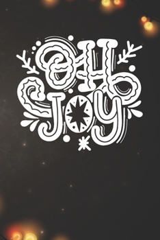 OH JOY Notebook: Christmas Gifts - Blank OH JOY Notebook / Journal Gift ( 6 x 9 - 110 blank pages )