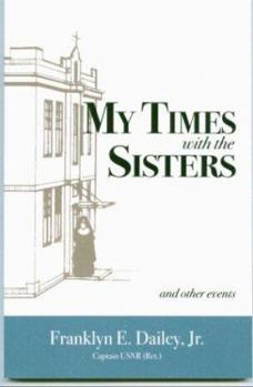 Paperback My Times with the Sisters: And Other Events Book