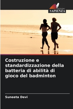 Paperback Costruzione e standardizzazione della batteria di abilità di gioco del badminton [Italian] Book