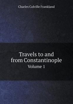 Paperback Travels to and from Constantinople Volume 1 Book