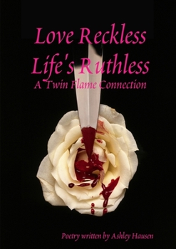 Paperback Love Reckless Life's Ruthless Book