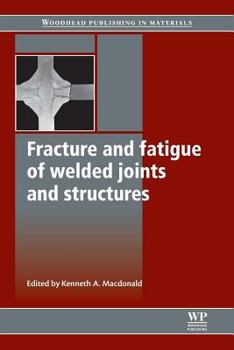 Paperback Fracture and Fatigue of Welded Joints and Structures Book