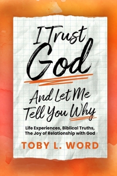 Paperback I Trust God And Let Me Tell You Why Book