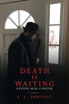 Paperback Death Is Waiting: Saving Mae Carter Book