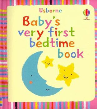 Board book Baby's Very First Bedtime Book. [Illustrated by Stella Baggott] Book