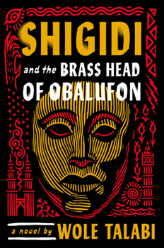 Hardcover Shigidi and the Brass Head of Obalufon Book