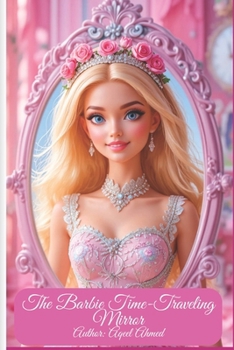 The Barbie Time-Traveling Mirror