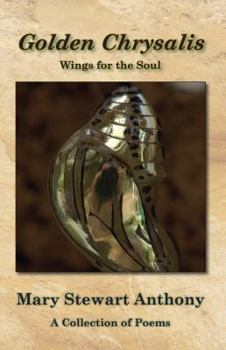 Paperback Golden Chrysalis: Wings for the Soul Book