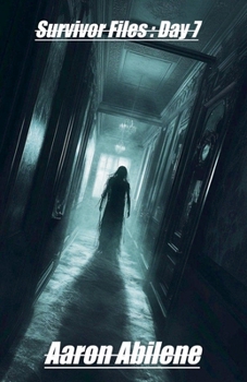 Survivor Files: Day 7