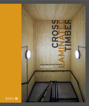 Hardcover Cross Laminated Timber: A Design Stage Primer Book