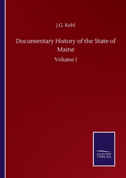 Paperback Documentary History of the State of Maine: Volume I Book