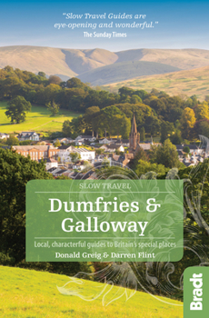 Paperback Dumfries and Galloway: Local, Characterful Guides to Britain's Special Places Book