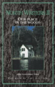 Paperback North Writers II: Our Place in the Woods Book