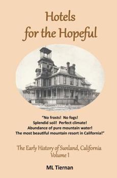 Hotels for the Hopeful (The Early History of Sunland, California Book 1)