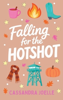Falling for the Hotshot: A Christian Fall Firefighter Romance