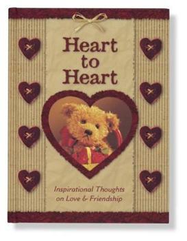 Hardcover Heart to Heart: Inspirational Thoughts on Love and Friendship Book