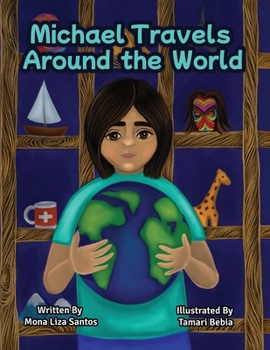 Paperback Michael Travels Around the World: A Traveling Story Book Especially Made for Children Book