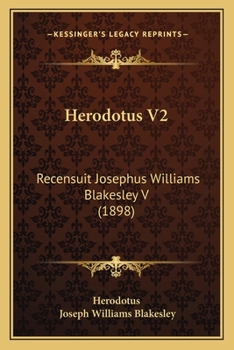 Paperback Herodotus V2: Recensuit Josephus Williams Blakesley V (1898) Book
